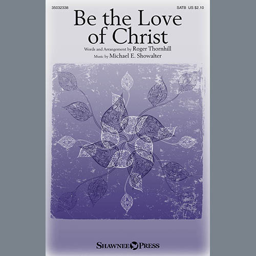 Roger Thornhill, Be The Love Of Christ, SATB