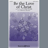 Download Roger Thornhill Be The Love Of Christ sheet music and printable PDF music notes