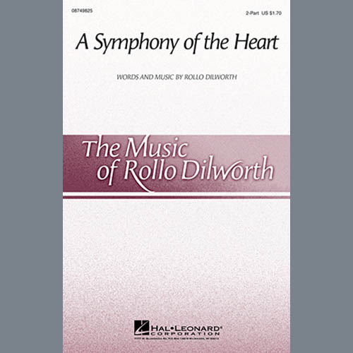 Rollo Dilworth, A Symphony Of The Heart, 2-Part Choir