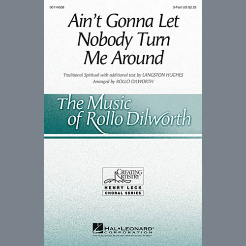 Rollo Dilworth, Ain't Gonna Let Nobody Turn Me Around, 3-Part Treble