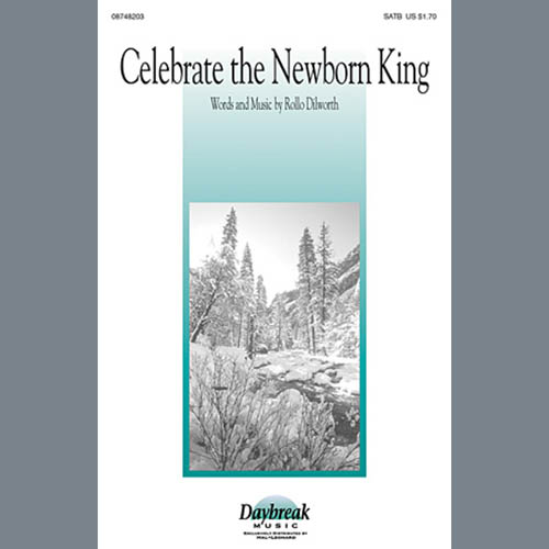 Rollo Dilworth, Celebrate The Newborn King, SATB