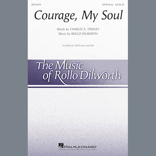 Rollo Dilworth, Courage, My Soul, SATB