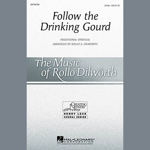 Rollo Dilworth, Follow The Drinkin' Gourd, 2-Part Choir