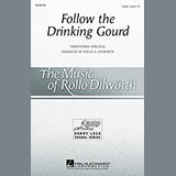 Download Rollo Dilworth Follow The Drinkin' Gourd sheet music and printable PDF music notes
