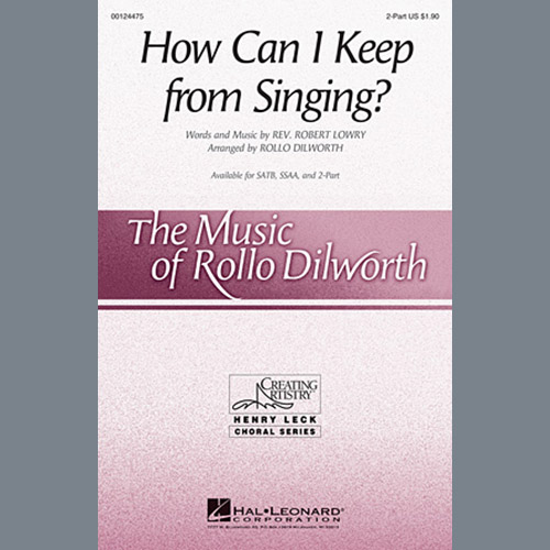 Rollo Dilworth, How Can I Keep From Singing, 2-Part Choir