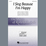 Download Rollo Dilworth I Sing Because I'm Happy sheet music and printable PDF music notes