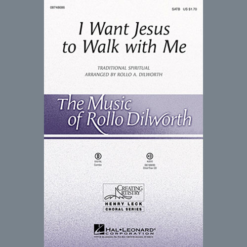 Rollo Dilworth, I Want Jesus To Walk With Me, SATB
