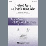 Download Rollo Dilworth I Want Jesus To Walk With Me sheet music and printable PDF music notes