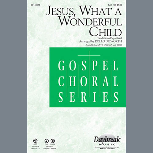 Rollo Dilworth, Jesus, What A Wonderful Child, SATB