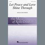 Download Rollo Dilworth Let Peace And Love Shine Through sheet music and printable PDF music notes
