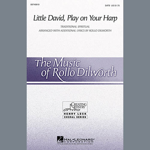 Rollo Dilworth, Little David, Play On Your Harp, SATB