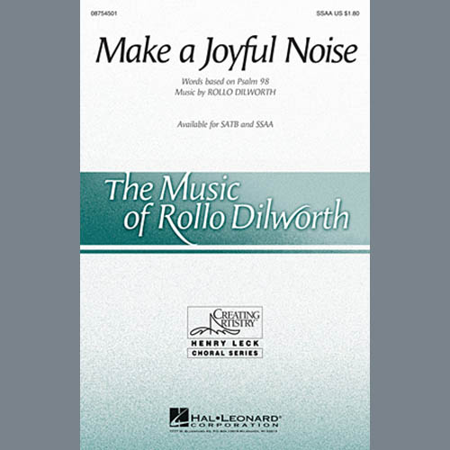Rollo Dilworth, Make A Joyful Noise, SATB