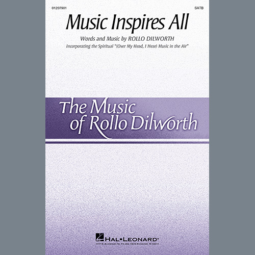 Rollo Dilworth, Music Inspires All, SATB Choir