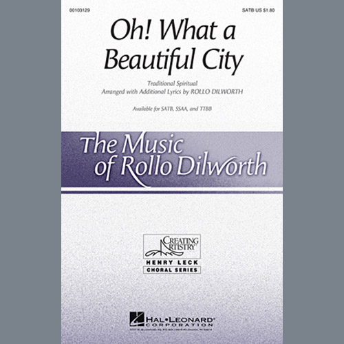 Rollo Dilworth, Oh, What A Beautiful City, SATB