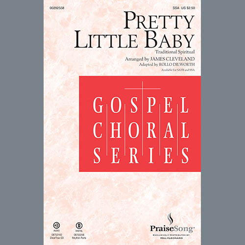 Rollo Dilworth, Pretty Little Baby (arr. James Cleveland), SSA Choir