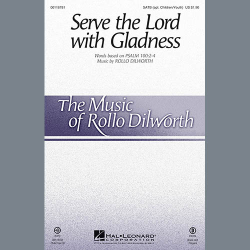 Rollo Dilworth, Serve The Lord With Gladness, SATB
