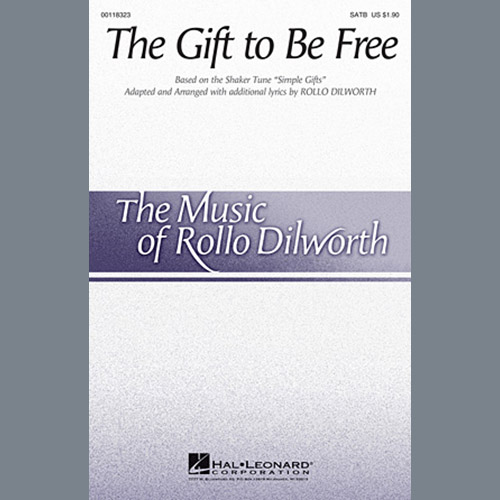 Rollo Dilworth, The Gift To Be Free, SATB
