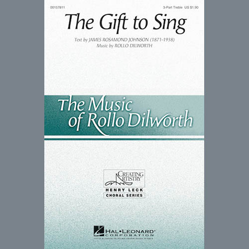 Rollo Dilworth, The Gift To Sing, SATB