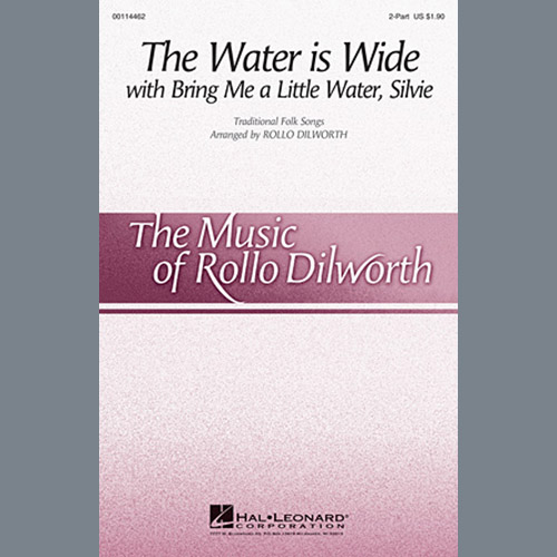Rollo Dilworth, The Water Is Wide (Bring Me A Little Water, Sylvie), 2-Part Choir
