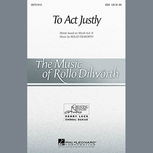 Rollo Dilworth, To Act Justly, SSA