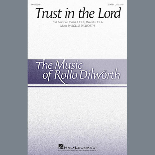 Rollo Dilworth, Trust In The Lord, SATB