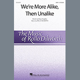 Download Rollo Dilworth We're More Alike, Than Unalike sheet music and printable PDF music notes
