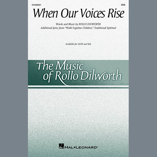 Rollo Dilworth, When Our Voices Rise, SSA Choir