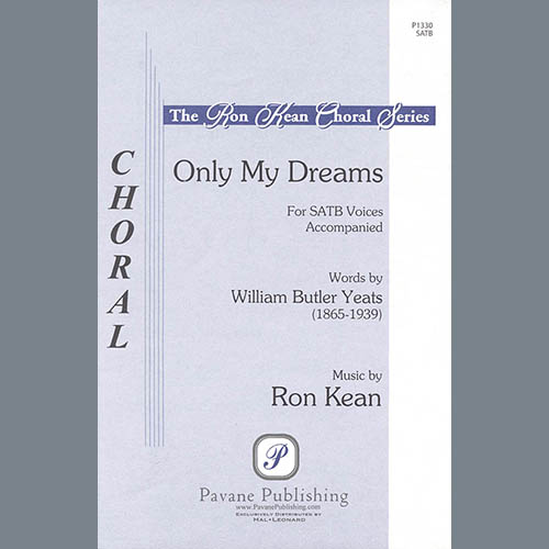Ron Kean Ron Kean, Only My Dreams, SATB Choir