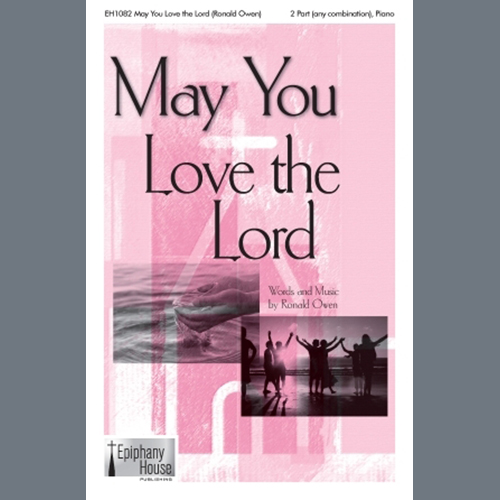 Ronald Owen, May You Love The Lord, 2-Part Choir