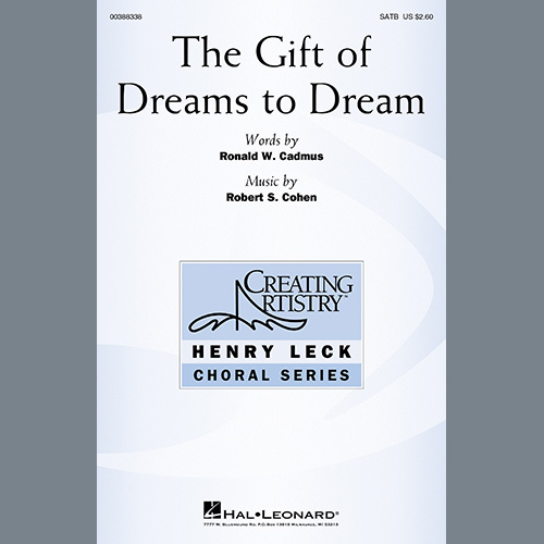 Ronald W. Cadmus and Robert S. Cohen, The Gift Of Dreams To Dream, SATB Choir