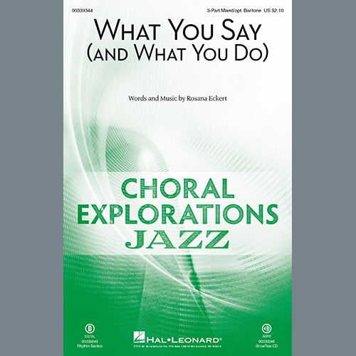 Rosana Eckert, What You Say (And What You Do), 3-Part Mixed Choir