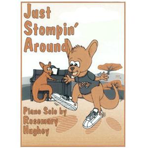 Rosemary Hughey, Just Stompin' Around, Educational Piano