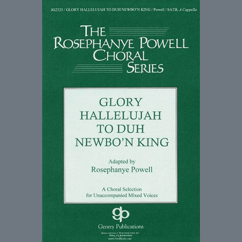 Rosephanye Powell, Glory Hallelujah To Duh Newbo'n King!, SATB Choir