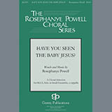 Download Rosephanye Powell Have You Seen The Baby Jesus sheet music and printable PDF music notes