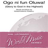 Download Rosephanye Powell Ogo Ni Fun Oluwa! (Glory To God In The Highest!) sheet music and printable PDF music notes