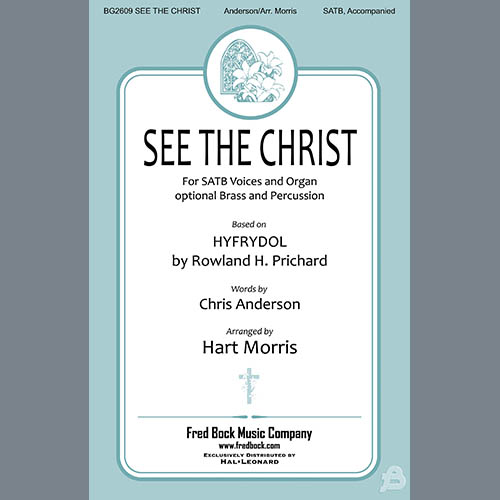 Rowland H. Prichard, See The Christ (arr. Hart Morris), SATB Choir