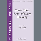 Download Roy Hopp Come, Thou Fount of Every Blessing sheet music and printable PDF music notes