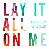 Download Rudimental Lay It All On Me (feat. Ed Sheeran) sheet music and printable PDF music notes