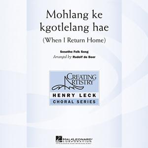 Rudolf de Beer Rudolf de Beer, Mohlang Ke Kgotlelang Hae (When I Return Home), SSA
