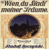 Download Rudolph Sieczynski Wien, Du Stadt Meiner Traume sheet music and printable PDF music notes