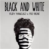 Download Rudy Mancuso & Poo Bear Black And White sheet music and printable PDF music notes