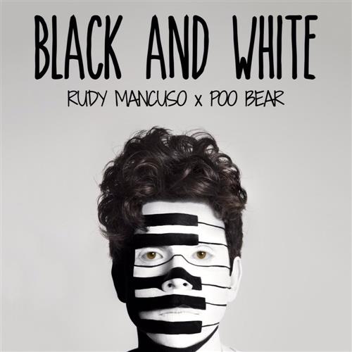 Rudy Mancuso & Poo Bear, Black And White, Piano, Vocal & Guitar (Right-Hand Melody)