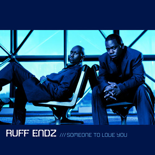 Ruff Endz, Someone To Love You, Piano, Vocal & Guitar (Right-Hand Melody)