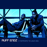 Download Ruff Endz Someone To Love You sheet music and printable PDF music notes