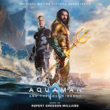 Download Rupert Gregson-Williams Aquaman And The Lost Kingdom sheet music and printable PDF music notes