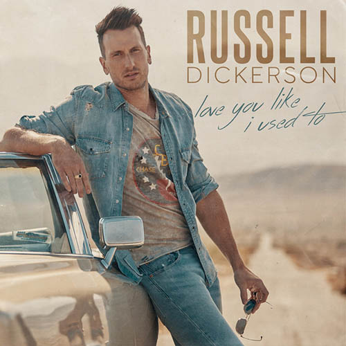Russell Dickerson, Love You Like I Used To, Piano, Vocal & Guitar (Right-Hand Melody)
