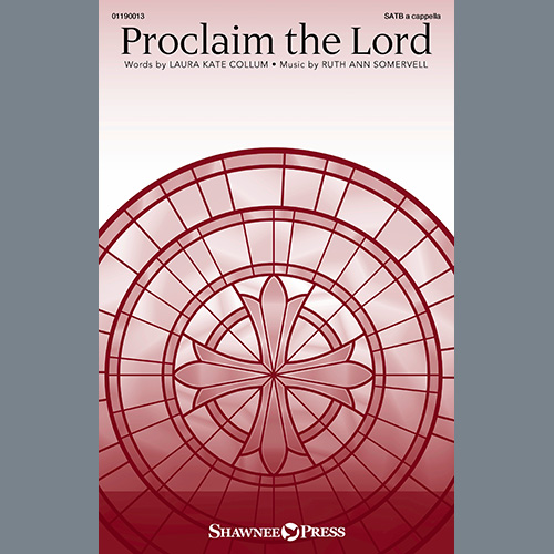 Ruth Ann Somervell, Proclaim The Lord, SATB Choir