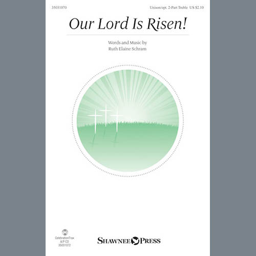Ruth Elaine Schram, Our Lord Is Risen, Unison Choral