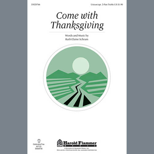 Ruth Elaine Schram, Come With Thanksgiving, Choral