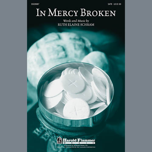 Ruth Elaine Schram, In Mercy Broken, SATB